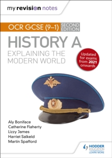 My Revision Notes: OCR GCSE (9-1) History A: Explaining The Modern World, Second Edition