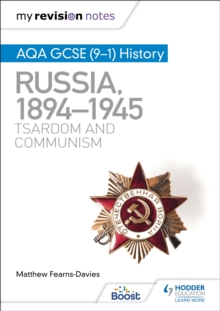 My Revision Notes: AQA GCSE (9 1) History: Russia, 1894 1945: Tsardom and communism