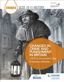 Eduqas GCSE (9-1) History Changes In Crime And Punishment In Britain c.500 To The Present Day