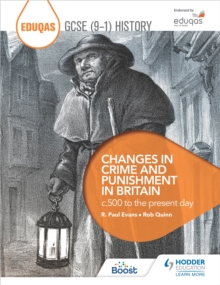 Eduqas GCSE (9-1) History Changes in Crime and Punishment in Britain c.500 to the present day