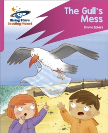 Reading Planet: Rocket Phonics   Target Practice   The Gull's Mess   Pink B