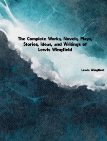 The Complete Works of Lewis Wingfield