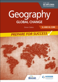 Geography for the IB Diploma SL and HL Core: Prepare for Success : Global change