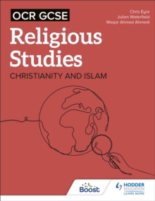 OCR GCSE Religious Studies: Christianity, Islam and Religion, Philosophy and Ethics in the Modern World from a Christian Perspective