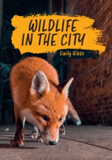 Reading Planet KS2 : Wildlife in the City - Earth/Grey