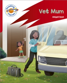 Reading Planet: Rocket Phonics - Target Practice - Vet Mum - Red A