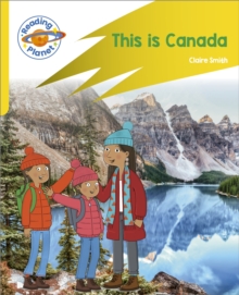 Reading Planet: Rocket Phonics  Target Practice - This is Canada - Yellow