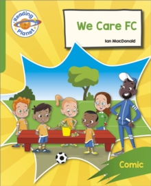 Reading Planet: Rocket Phonics - Target Practice - We Care FC - Green