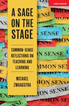 A Sage on the Stage: Common Sense Reflections on Teaching and Learning