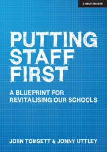 Putting Staff First: A blueprint for a revitalised profession