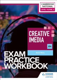 Level 1/Level 2 Cambridge National in Creative iMedia (J834) Exam Practice Workbook