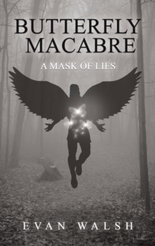 Butterfly Macabre : A Mask of Lies