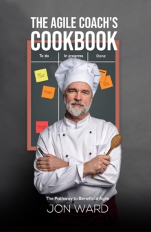 The Agile Coach's Cookbook