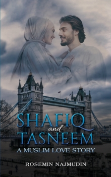 Shafiq and Tasneem - A Muslim Love Story