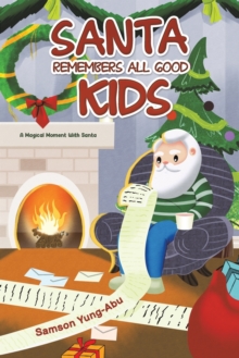 Santa Remembers All Good Kids : A Magical Moment With Santa