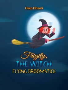 Frigity, the Witch : Flying Broomstick