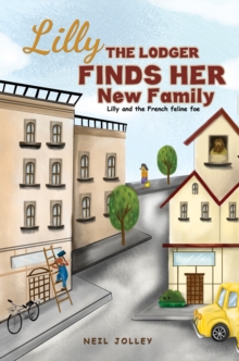 Lilly the Lodger Finds Her New Family : Lilly and the French feline foe