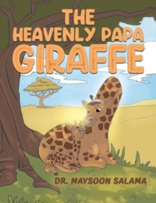 The Heavenly Papa Giraffe