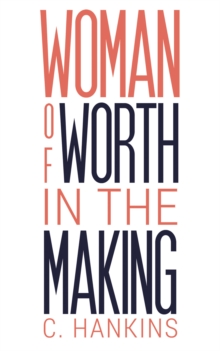 Woman of Worth in the Making