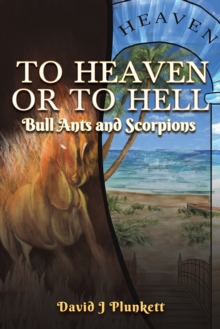 To Heaven or to Hell : Bull Ants and Scorpions