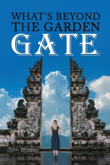 What's Beyond the Garden Gate