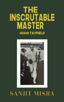 The Inscrutable Master : Hugh Tayfield