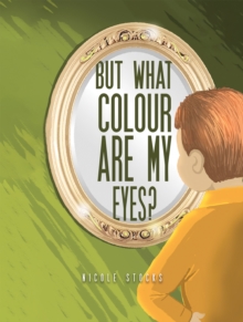 But What Colour are my Eyes?