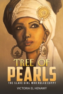 Tree of Pearls : The slave girl who ruled Egypt