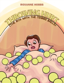 Throwing Hurt (The Boy with the Tennis Balls)