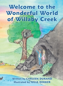 Welcome to the Wonderful World of Willaby Creek