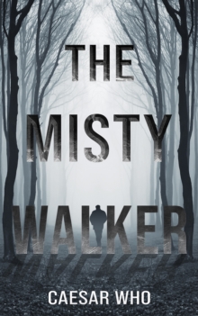 The Misty Walker