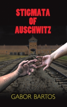 Stigmata of Auschwitz