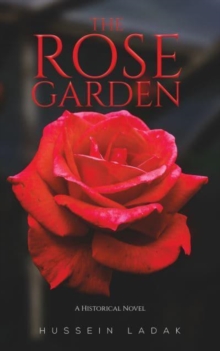 The Rose Garden : A Historical Novel