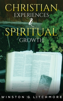 Christian Experiences & Spiritual Growth