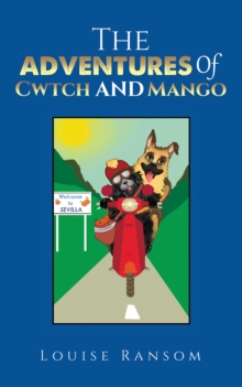 The Adventures Of Cwtch and Mango