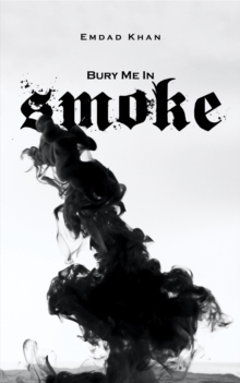 Bury Me in Smoke