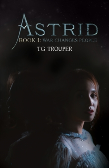 Astrid-Book I : War Changes People