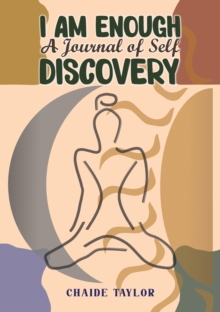 I am Enough : A Journal of Self-Discovery