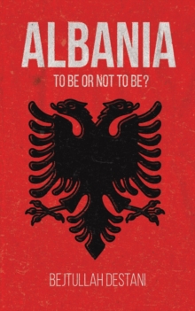 Albania: To Be or Not to Be?