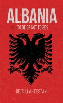 Albania : To Be or Not to Be?