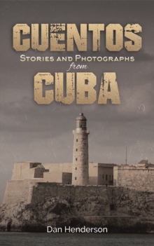 Cuentos : Stories and Photographs from Cuba
