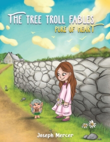 The Tree Troll Fables : Pure of Heart