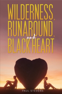 Wilderness, Runaround, and Black Heart