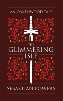 The Glimmering Isle : An Oakenwood Tale