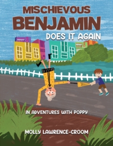 Mischievous Benjamin Does It Again : In Adventures With Poppy