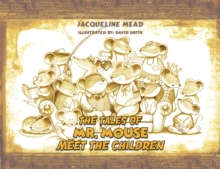 The Tales of Mr. Mouse - Meet the Children