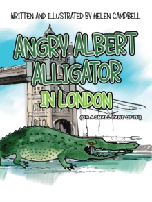 Angry Albert Alligator in London : (or a small part of it!)