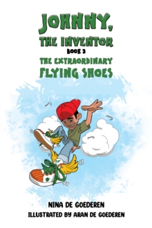 Johnny, The Inventor  Book 3 : The Extraordinary Flying Shoes