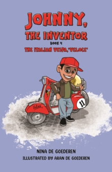 Johnny, The Inventor  Book 4 : The Italian Vespa, 'Veloce'