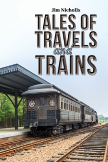 Tales of Travels and Trains